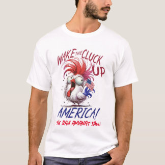 T-shirt masculina "Acordar The Cluck Up America"