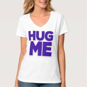 T-Shirt Me pegue se puder abraçar