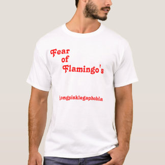 T-shirt Medo, de, flamingo, Longpinklegaphobia
