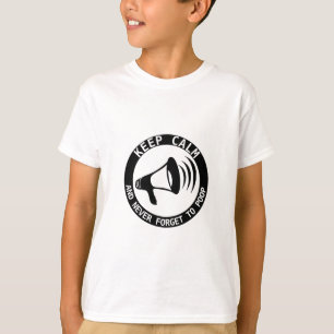 T-shirt Megafone: Fique Calmo E Nunca Se Esqueça