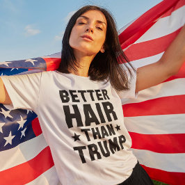 T-shirt Melhor Cabelo do que Trump