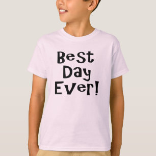 T-shirt Melhor Dia De Todos!