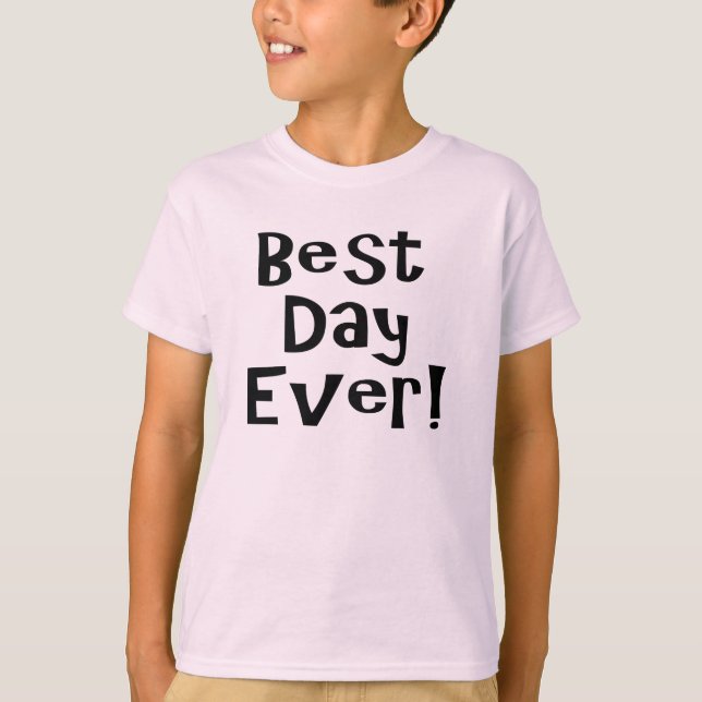 T-shirt Melhor Dia De Todos! (Frente)