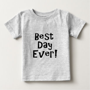 T-shirt Melhor Dia De Todos!