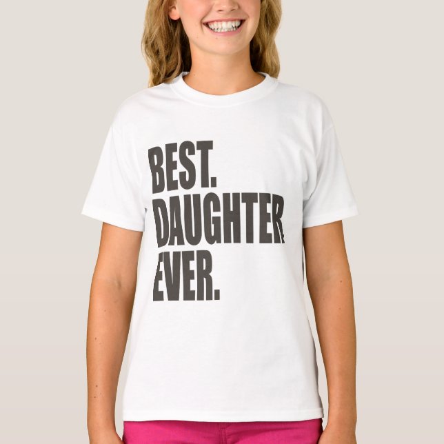 T-shirt Melhor. Filha. Nunca. (Frente)