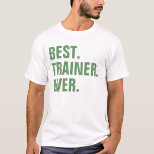 T-shirt Melhor. Instrutor. Nunca