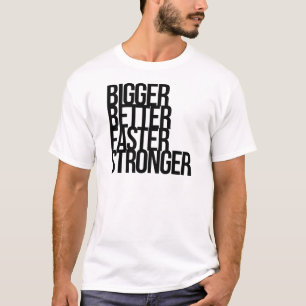 T-shirt Melhor mais forte mais rápido mais grande