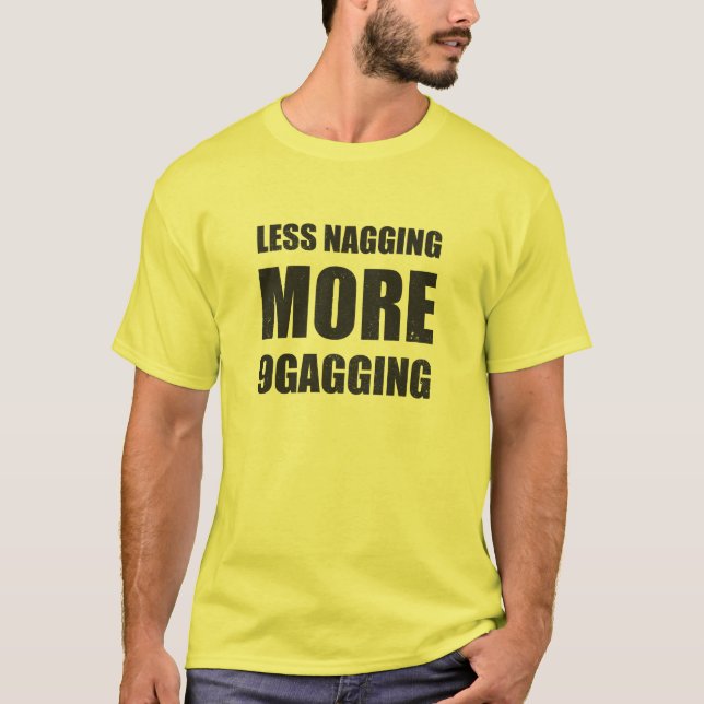 T-shirt Menos irritante, mais T 9gagging e amigos (Frente)