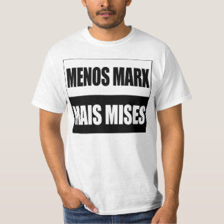 T-shirt Menos Marx Mais Mises