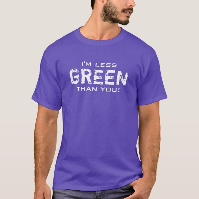 T-shirt MENOS VERDE do que todas as cores (Frente)