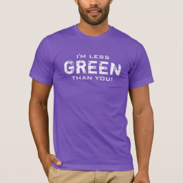 T-shirt MENOS VERDE do que todas as cores