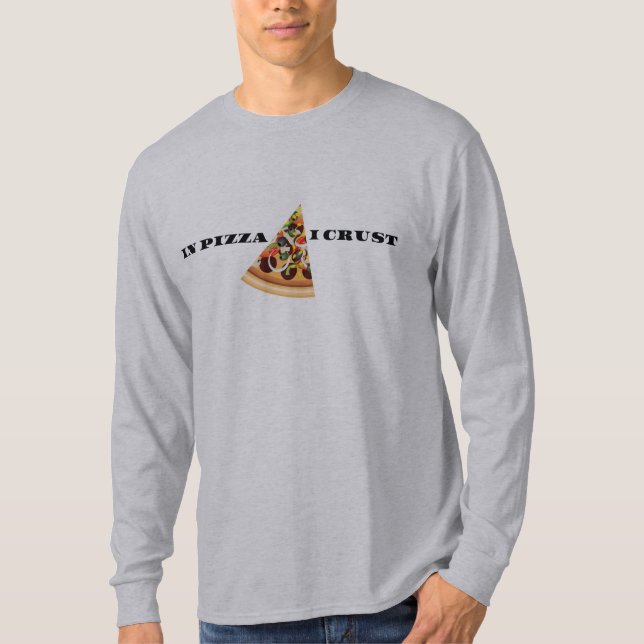 T-shirt Mens Pizza Tshirt - Pizza I Crust (Frente)