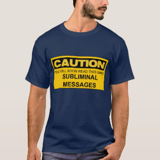 T-SHIRT MENSAGENS SUBLIMINAL DO CUIDADO