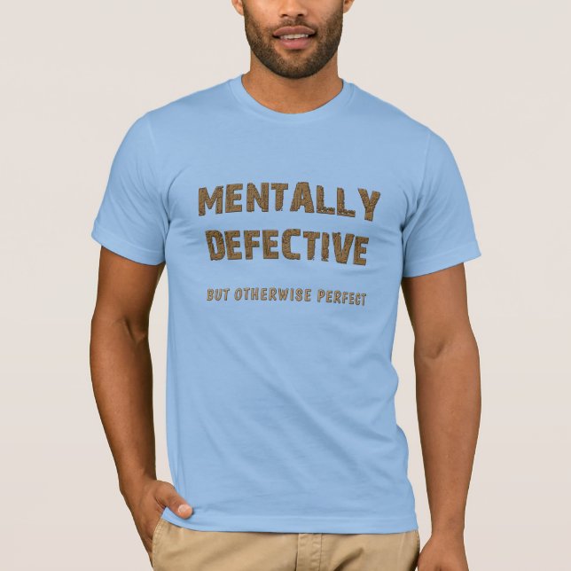 T-shirt Mentalmente defeituoso (Frente)