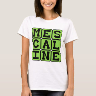 T-shirt Mescalina, Droga Alucinógena