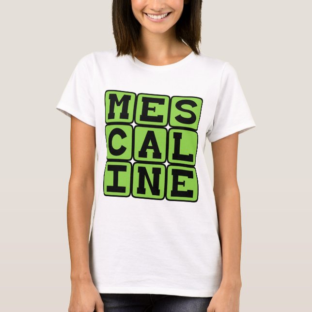 T-shirt Mescalina, Droga Alucinógena (Frente)