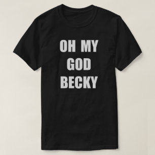 T-SHIRT MEU DEUS BECKY