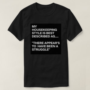 T-shirt Meu estilo das tarefas domésticas é descrito