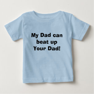 T-shirt Meu Pai pode bater no seu Pai!
