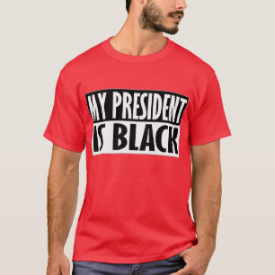 T-shirt Meu Presidente É Negro — Camisa-T