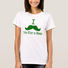 T-shirt mim bigode você para uma cerveja