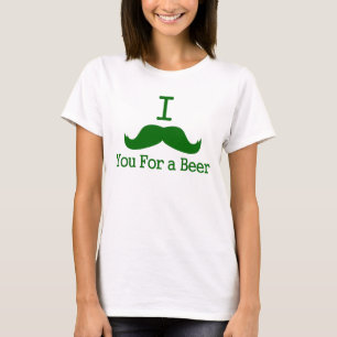 T-shirt mim bigode você para uma cerveja