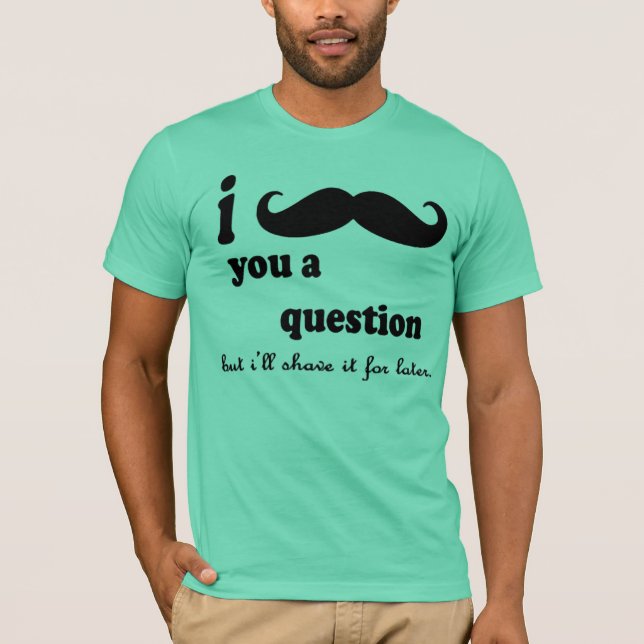 T-shirt Mim bigode você pergunta de A (Frente)
