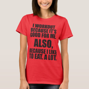 T-shirt Mim exercício porque eu gosto de comer muito -