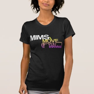 T-shirt MIMS_Move_If_You_wanna