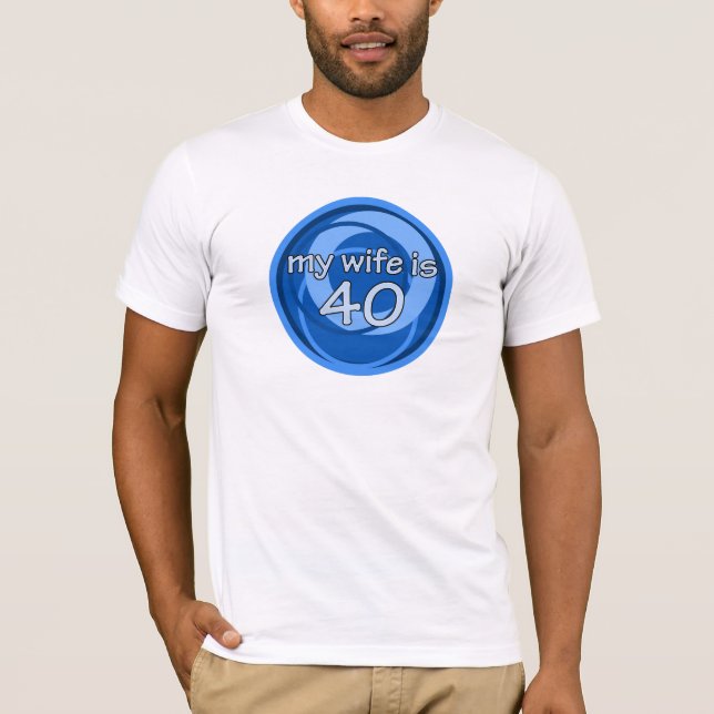 T-shirt Minha esposa é 40 (Frente)