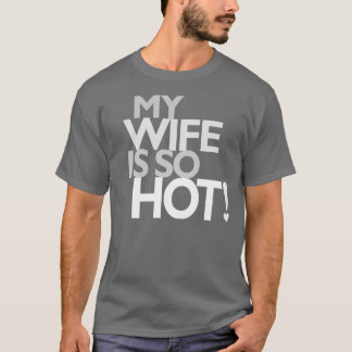 T-shirt Minha esposa está quente
