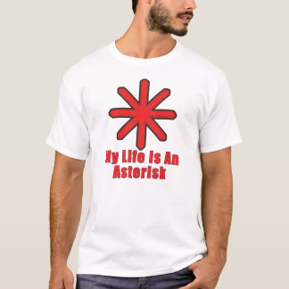 T-shirt Minha vida é um asterisco