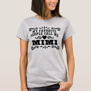 T-shirt Minhas pessoas favoritas chamam-me Mimi