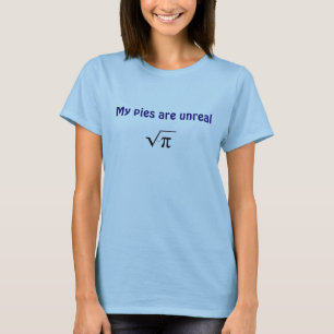 T-shirt Minhas tortas são irreais