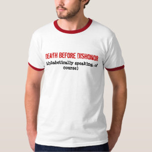 T-shirt Morte antes da desonra, (falando alfabeticamente