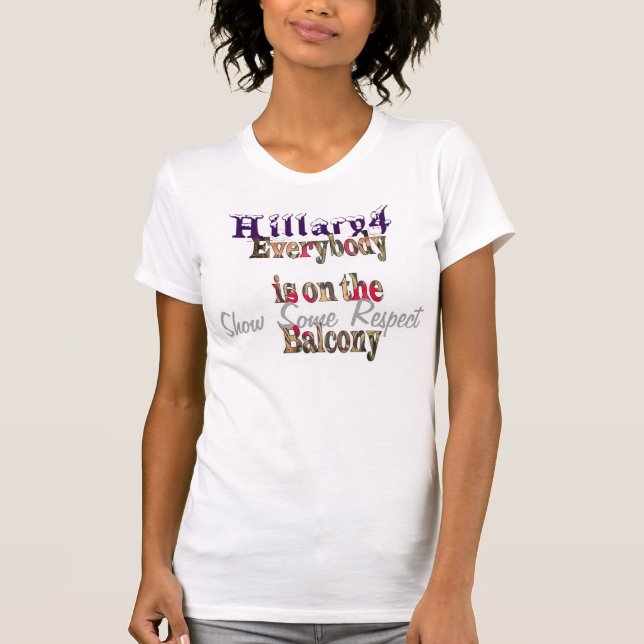 T-shirt Mostre algum respeito Hillary para nós mais fortes (Frente)