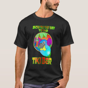 T-SHIRT MOSTRE-ME O CAMINHO PARA O BAR TIKI
