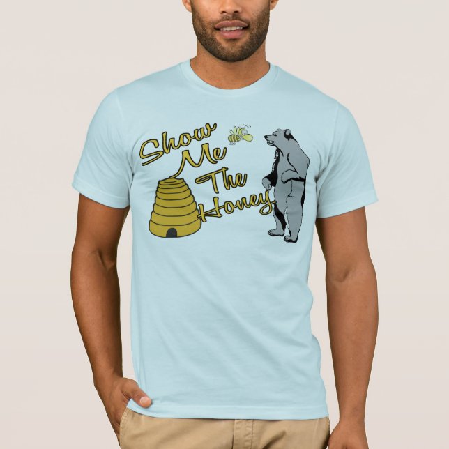 T-shirt Mostre-me o mel (Frente)