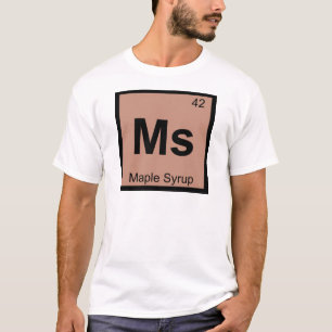 T-shirt Ms - Maple Syrup Chemistry Símbolo de Mesa Periódi