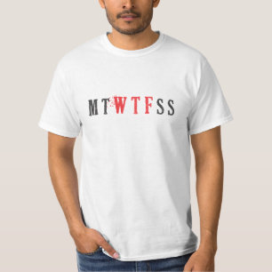 T-SHIRT MTWTFSS