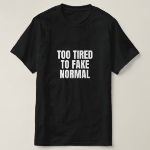 T-Shirt Muito Cansado