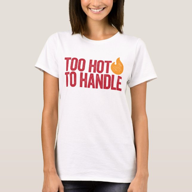 T-shirt Muito quente para manipular (Frente)