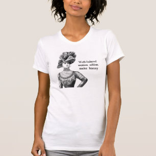 T-shirt Mulheres Bem Comportadas Raramente Fazem História