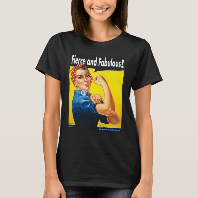 T-shirt Mulheres Direitos Rosie The Riveter Fierce e Fabul (Frente)