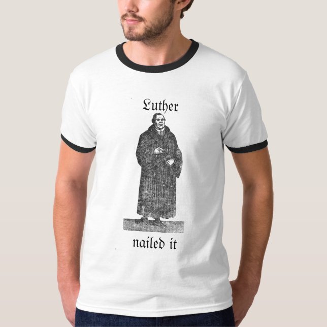 T-shirt nailed 1517 Luther it (Frente)