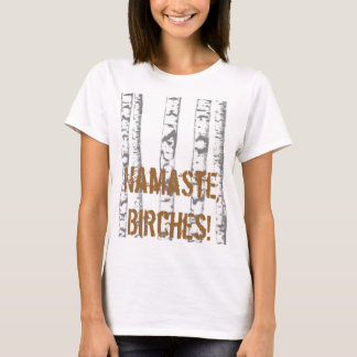 T-shirt Namaste, vidoeiros!