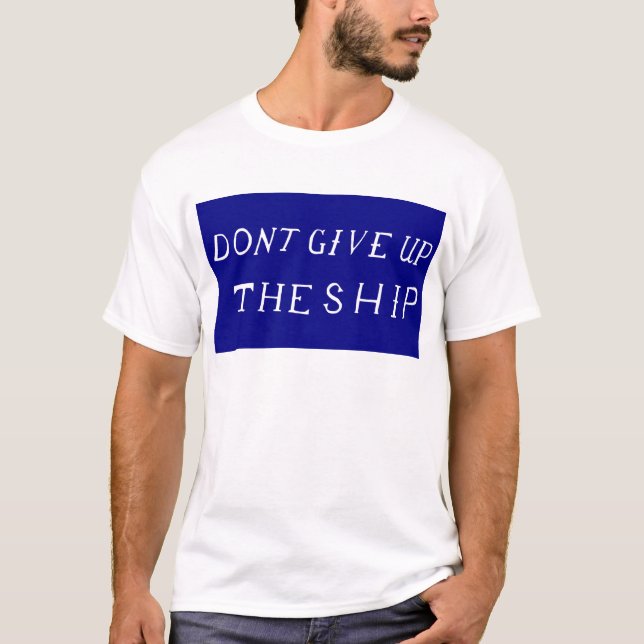 T-shirt Não dê acima a bandeira do navio (Frente)
