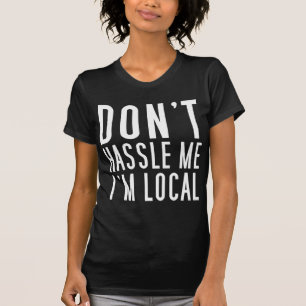 T-shirt Não discute eu que eu sou local