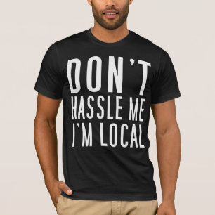 T-shirt Não discute eu que eu sou local