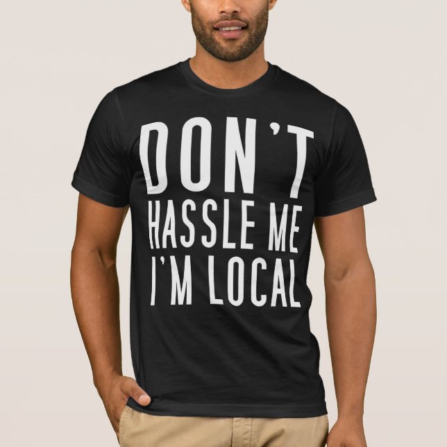 T-shirt Não discute eu que eu sou local (Frente)